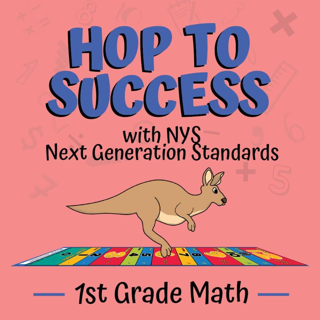 Hop to Success with NYS Next Generation Standards - 1st Grade Math