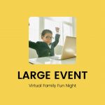 Virtual Family Fun Night - Large Event