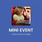 Virtual Family Fun Night - Mini Event
