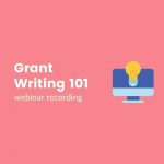Webinar Recording: Grant Writing 101