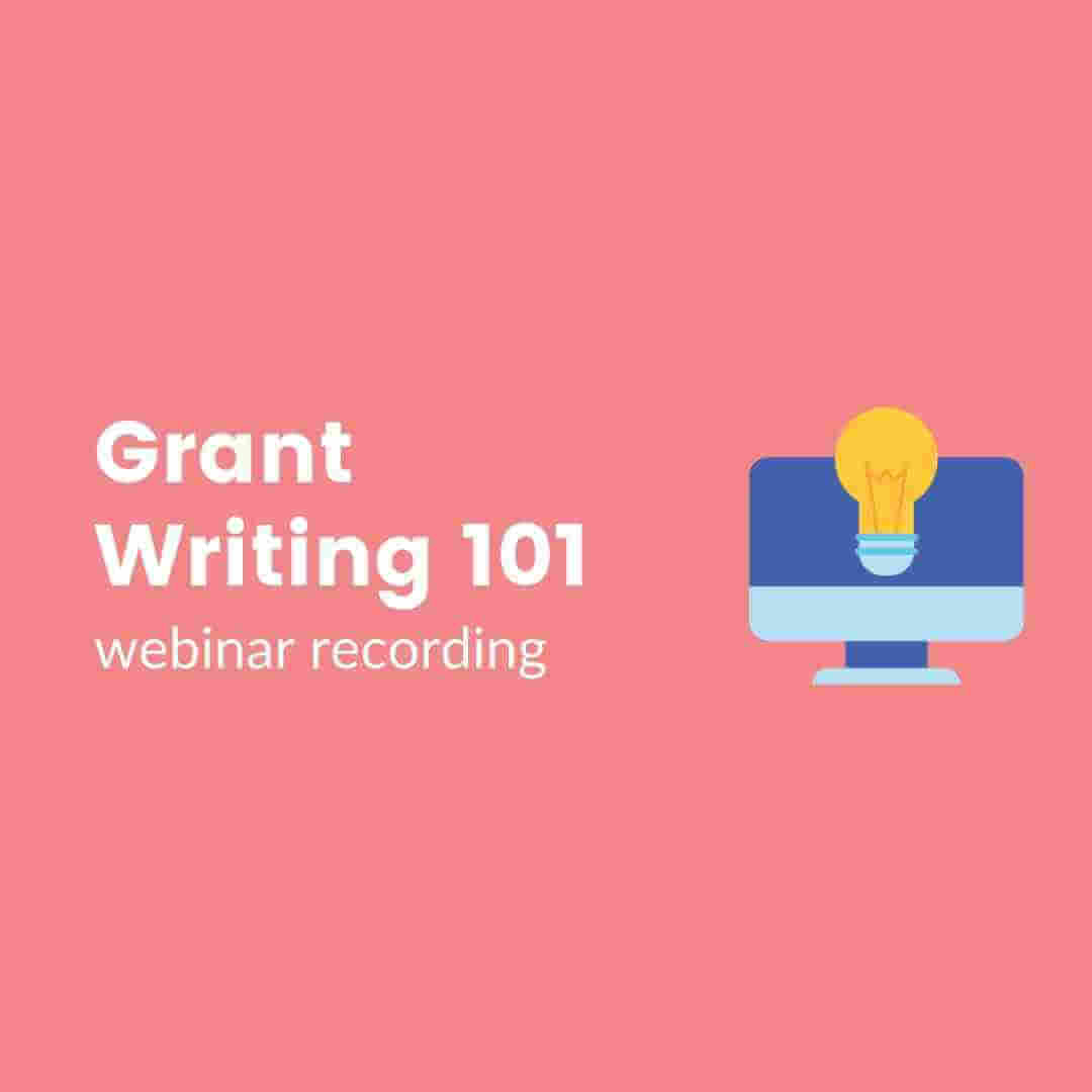 Webinar Recording: Grant Writing 101