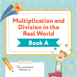Multiplication and Division in the Real World Book A